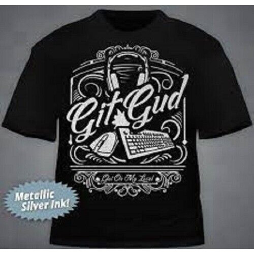 Git Gud Get On My Level Black T-Shirt Silver Metallic Print New No Tags